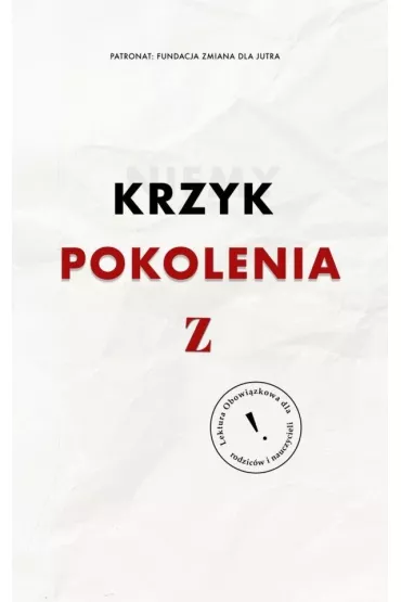 Niemy krzyk pokolenia Z - Joanna Malinowska
