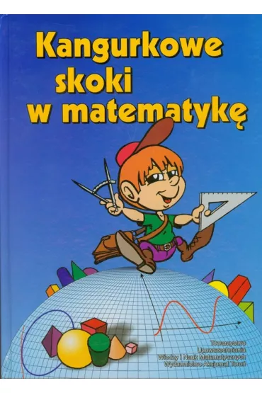 Kangurkowe skoki w matematyk - Adela witek, Mirosaw Uscki, Piotr Nodzyski, Zbigniew Bobiski