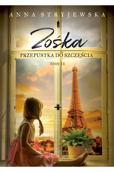 Przepustka do szcz�cia. Zo�ka. Tom 2 - Anna Stryjewska