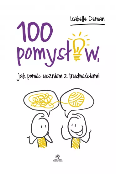 100 pomys��w, jak pom�c uczniom z trudno�ciami - Isabelle  Deman