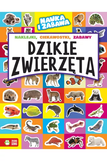 Nauka i zabawa. Dzikie zwierz�ta - Marta Maruszczak