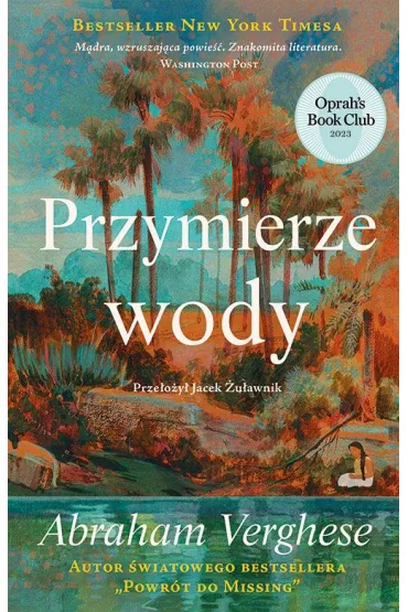 Przymierze wody - Abraham Verghese
