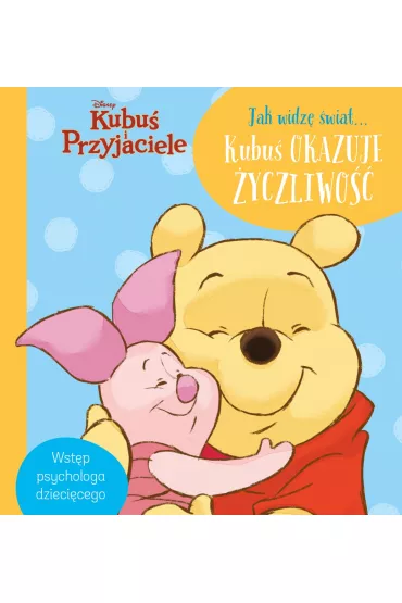 Jak widz� �wiat... Kubu� okazuje �yczliwo��. Disney Kubu� i Przyjaciele - Aleksandra G�rska