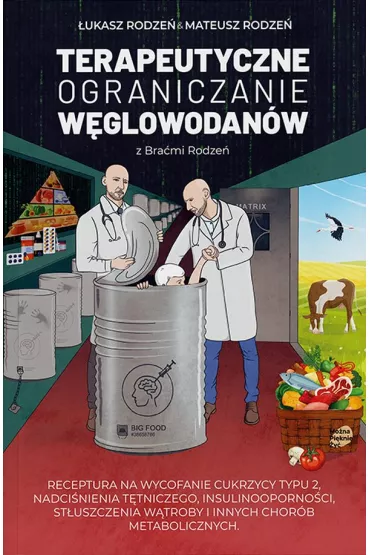 Terapeutyczne ograniczanie w�glowodan�w z Bra�mi Rodze� - �ukasz  Rodze�, Mateusz  Rodze�