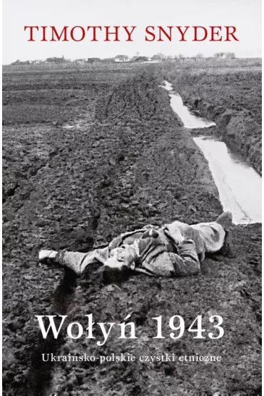 eBook Wo�y� 1943. Ukrai�sko-polskie czystki etniczne mobi epub - Timothy Snyder