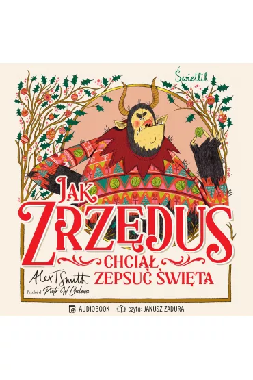 Audiobook Jak Zrz�dus chcia� zepsu� �wi�ta mp3 - Alex T. Smith