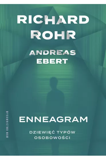 Enneagram. Dziewi�� typ�w osobowo�ci - Richard Rohr, Andreas Ebert