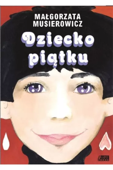 Dziecko pi�tku. Je�ycjada. Tom 9 - Ma�gorzata Musierowicz