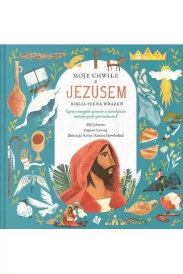 Moje Chwile z Jezusem - Bill Johnson, Eugene Luning