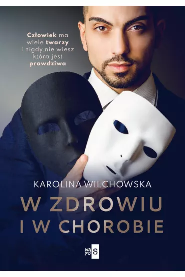 W zdrowiu i w chorobie - Karolina Wilchowska