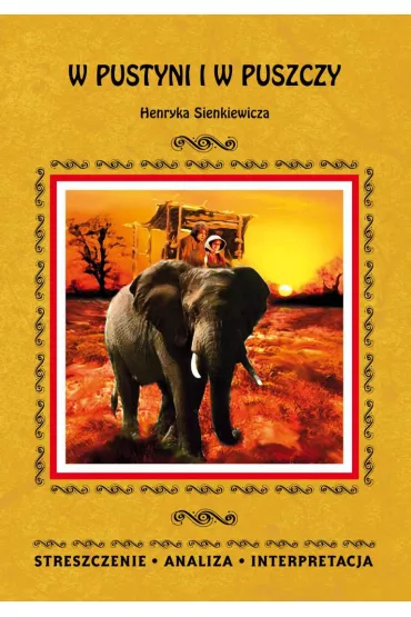 eBook W pustyni i w puszczy Henryka Sienkiewicza. Streszczenie, analiza, interpretacja pdf - Anna M�dry