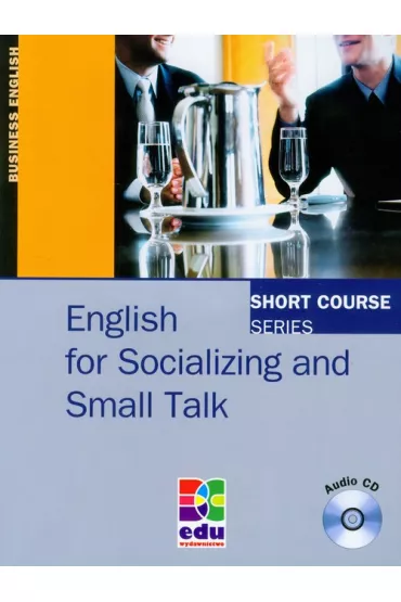 English for Socializing and Small Talk. Student's Book+ Audio CD - Gore Sylee, Smith David Gordon