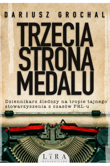 Trzecia strona medalu - Dariusz Grochal