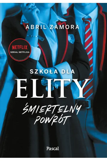 �miertelny powr�t. Szko�a dla elity. Tom 2 - Zamora Abril