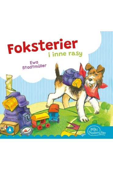 Foksterier i inne rasy - Alicja Rybicka, Ewa Stadtm�ller
