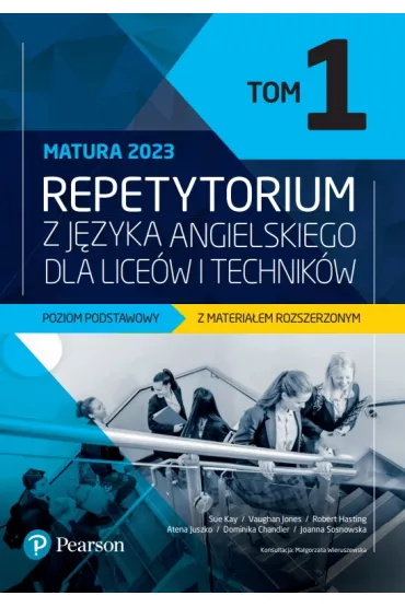 Repetytorium z jzyka angielskiego dla licew i technikw. Matura 2023. Tom 1