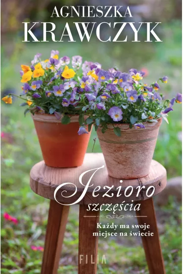 Jezioro szcz�cia. Magiczne miejsce. Tom 4 - Agnieszka Krawczyk