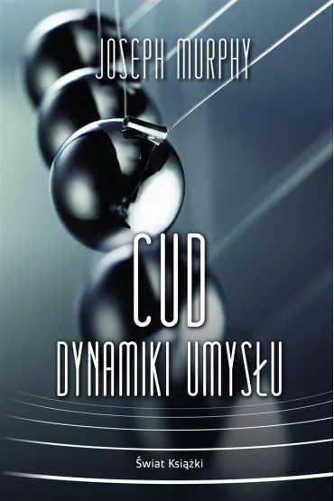 Cud dynamiki umys�u - Joseph Murphy