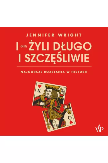 Audiobook I (nie) yli dugo i szczliwie. Najgorsze rozstania w historii mp3 - Jennifer Wright