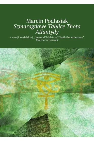 eBook Szmaragdowe Tablice Thota Atlantydy epub - Marcin  Podlasiak