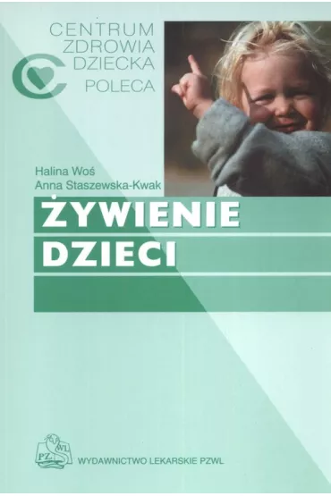 �ywienie dzieci - Anna Staszewska-Kwak, Halina Wo�