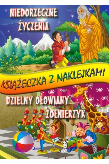 Niedorzeczne �yczenia Dzielny o�owiany �o�nierzyk. Ksi��eczka z naklejkami