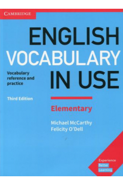 English Vocabulary in Use. Elementary. Vocabulary reference and practice. Third edition