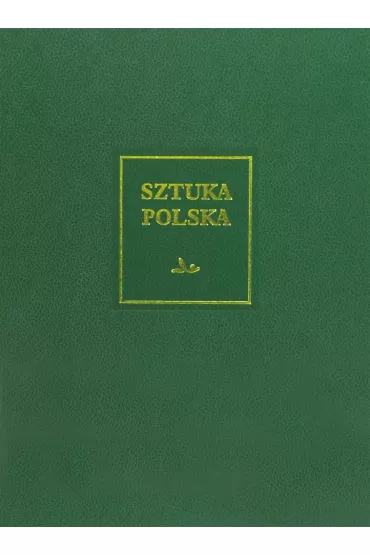 Sztuka Polska Tom 7 Sztuka XX wieku i pocz�tku XXI wieku - Wojciech W�odarczyk