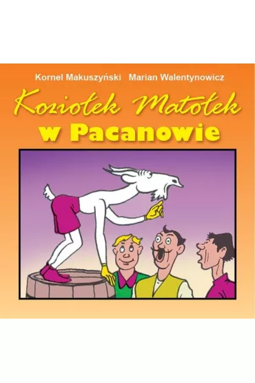 Kozio�ek Mato�ek w Pacanowie - Kornel Makuszy�ski