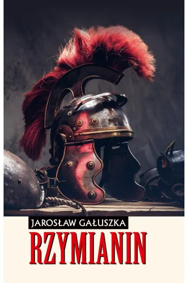 Rzymianin - Jaros�aw Ga�uszka