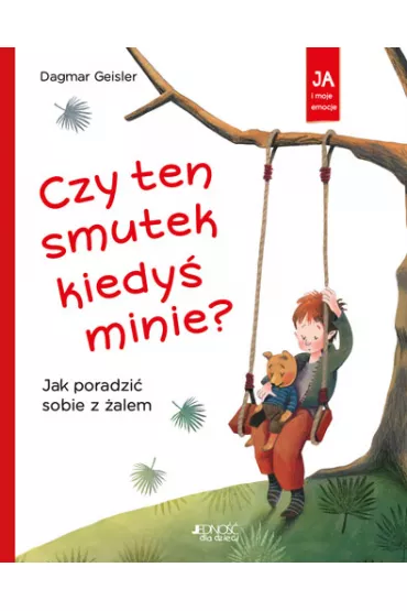 Czy ten smutek kiedy minie? - Dagmar Geisler