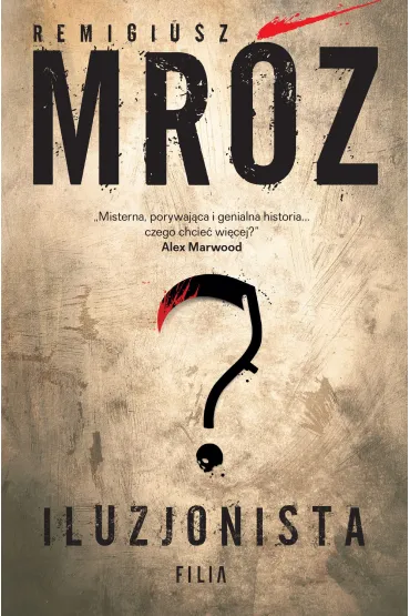 Iluzjonista. Gerard Edling. Tom 2 - Remigiusz Mr�z