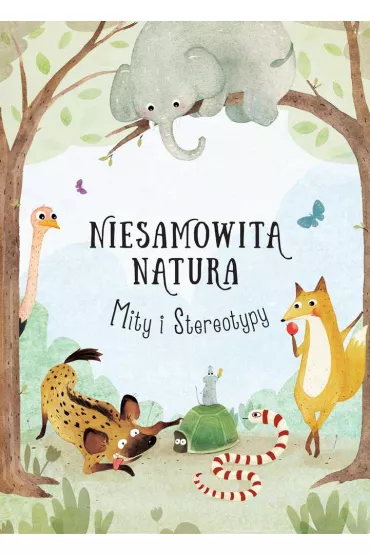 Mity i stereotypy niesamowita natura - Hanackova Pavla