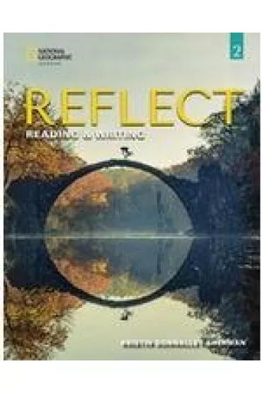 Reflect 2. Reading & Writing. Student's Book and Online Practice - Kristin Donnalley Sherman