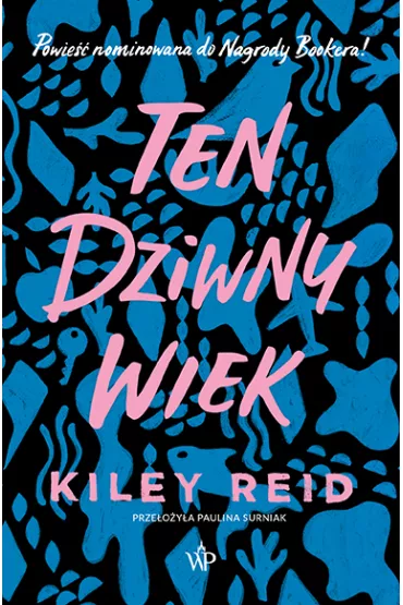 Ten dziwny wiek - Kiley Reid