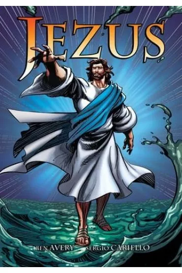 Jezus. Komiks - Sergio Cariello, Ben Avery