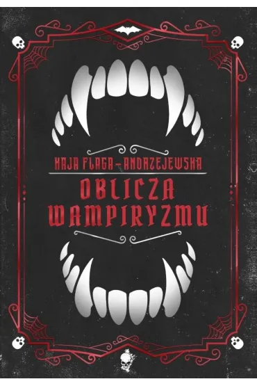 Oblicza wampiryzmu - Kaja  Flaga-Andrzejewska