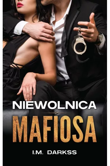 Niewolnica Mafiosa - I. M. Darkss