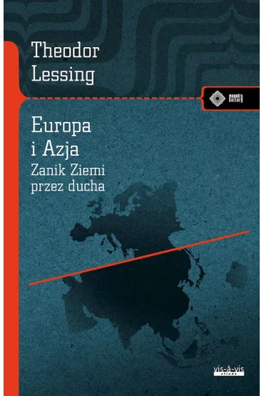 Europa i Azja. (Zanik Ziemi przez Ducha) - Theodor Lessing