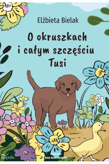 O okruszkach i ca�ym szcz�ciu Tusi - El�bieta  Bielak