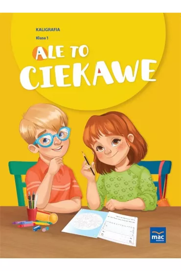 Ale to ciekawe. Kaligrafia. Klasa 1