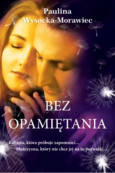 Bez opami�tania - Paulina  Wysocka-Morawiec