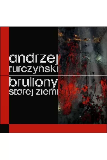Bruliony Starej Ziemi - Andrzej Turczy�ski