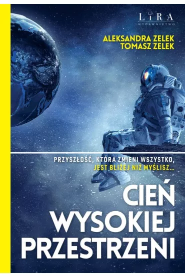 Cie� wysokiej przestrzeni - Aleksandra  Zelek, Tomasz  Zelek