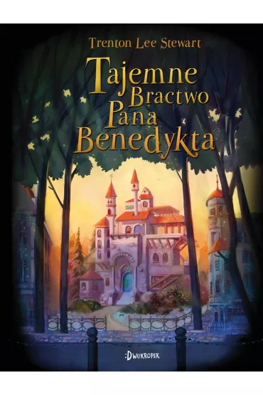 Tajemne bractwo pana Benedykta, tom 1 - Trenton Lee Stewart