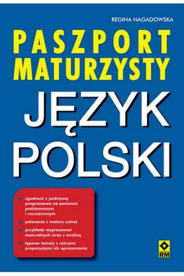 Paszport maturzysty. J�zyk polski - Regina  Nagadowska