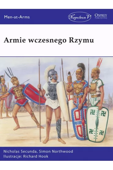 Armie wczesnego Rzymu - Nicholas  Secunda, Simon  Northwood