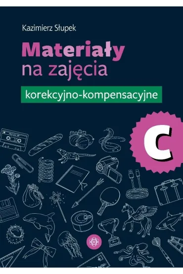 Materia�y na zaj�cia korekcyjno-kompensacyjne cz�� C - Kazimierz S�upek