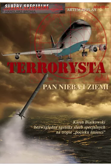 Terrorysta. Pan nieba i ziemi. - Replay Artem