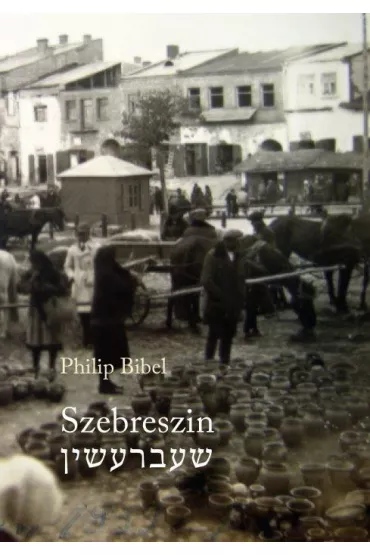 Szebreszin - Philip Bibel